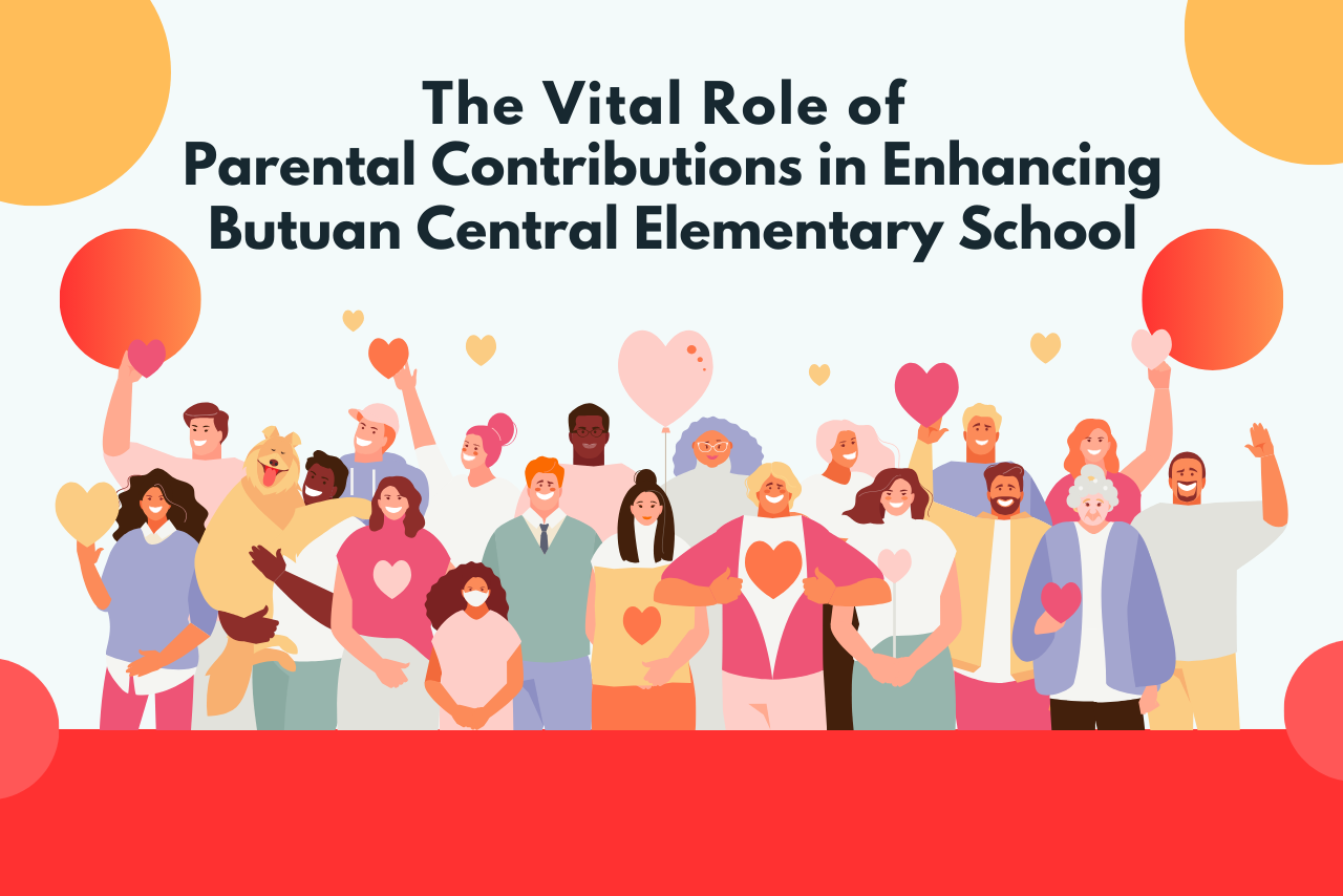 The Vital Role of Parental Contributions in Enhancing Butuan Central ...